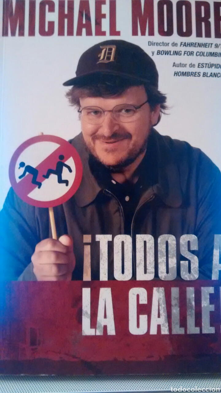 Libros de segunda mano: TODOS A LA CALLE DE MICHAEL MOORE (EDICIONES B) - Foto 1