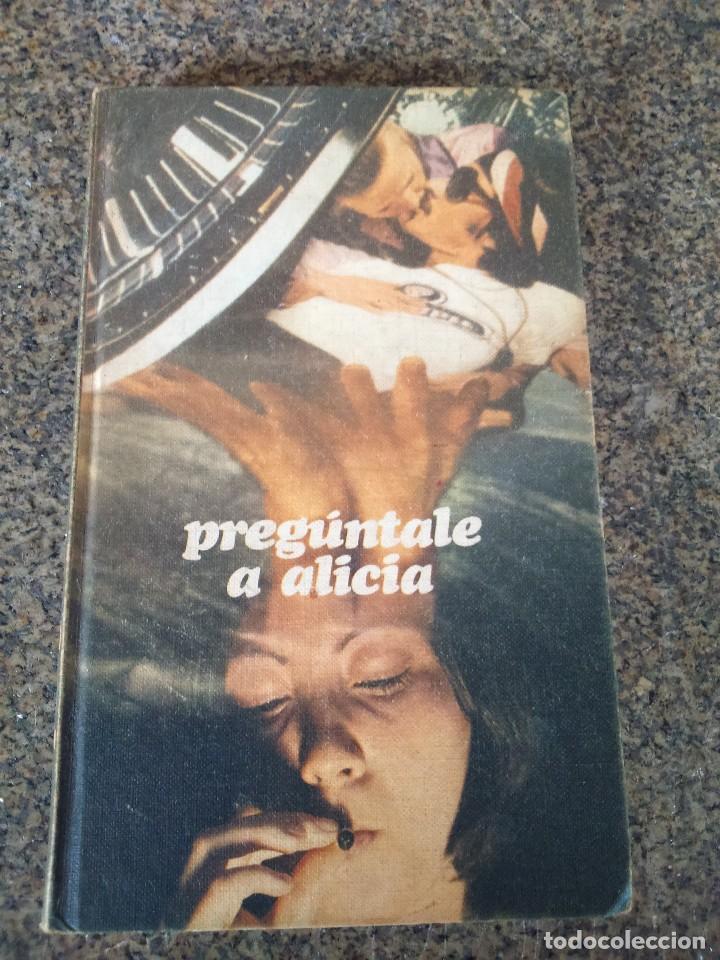 Libros de segunda mano: PREGUNTALE A ALICIA -- ANONIMO -- CIRCULO 1978 -- - Foto 1