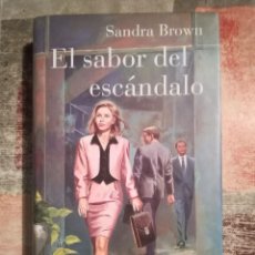 Libros de segunda mano: EL SABOR DEL ESCÁNDALO - SANDRA BROWN