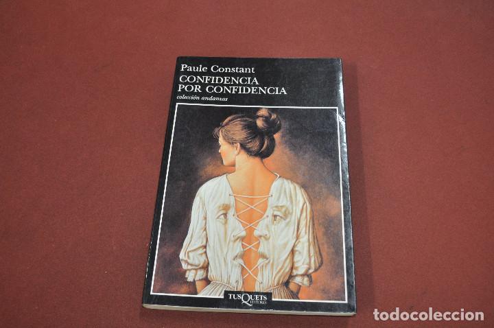 Libri di seconda mano: Confidencia por confidencia - Paule Constant - TUSQUETS .- NOB