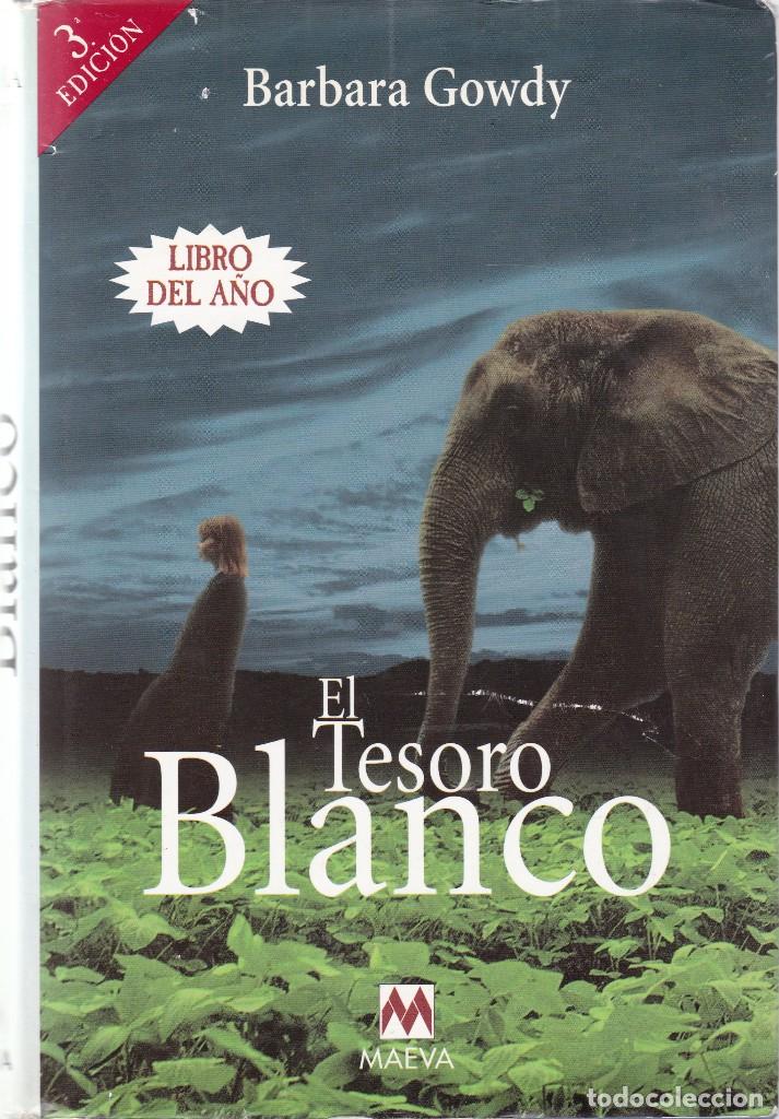 Libros de segunda mano: EL TESORO BLANCO - BARBARA GOWDY - MAEVA EDICIONES  2000 - Foto 1