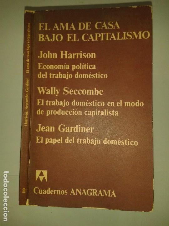 Libros de segunda mano: EL AMA DE CASA BAJO EL CAPITALISMO 1975 JOHN HARRISON / WLLY SECCOMBE / JEAN GARDINER