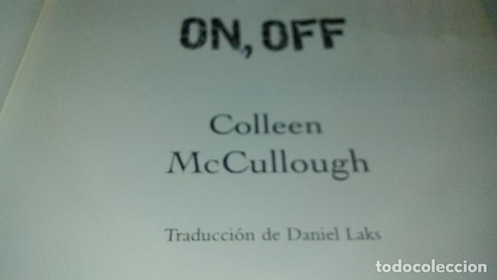 Libros de segunda mano: ON, OFF - MCCULLOUGH, COLLEEN-EDICIONES BSA - Foto 5