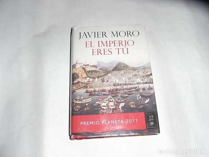 Libros de segunda mano: Javier Moro, El imperio eres tu, Planeta - Foto 1