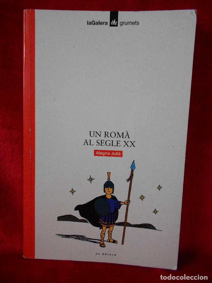 Gebrauchte B&uuml;cher: Un rom&agrave; al segle xx, (Alegria Juli&agrave;), La Galera 1991-en catal&aacute;n