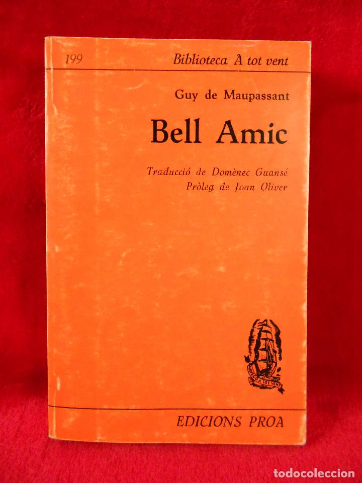 Libros de segunda mano: Bell amic, (Guy de Maupassant), Proa 1982 -en catal&aacute;n - Foto 1