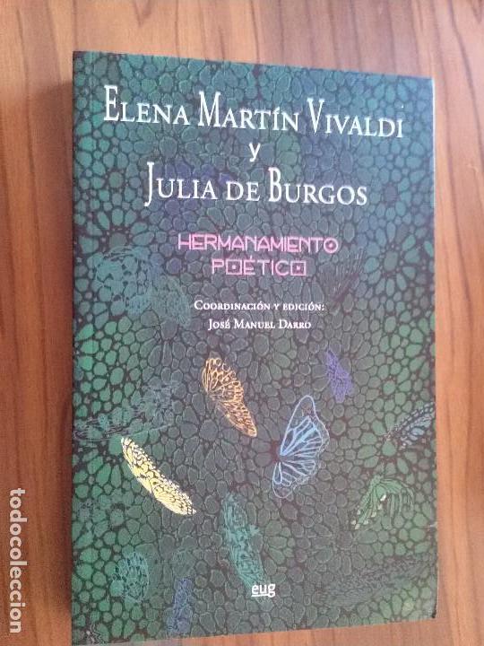 Libros de segunda mano: HERMANAMIENTO PO&Eacute;TICO. ELENA MARTIN VIVALDI Y JULIA DE BURGOS. EUG. R&Uacute;STICA. BUEN ESTADO