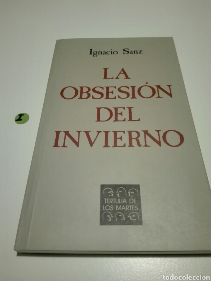Libros de segunda mano: LA OBSESI&Oacute;N DEL INVIERNO. IGNACIO SANZ. - Foto 1