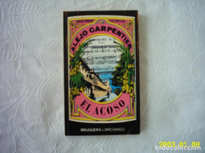 Libros de segunda mano: ALEJO CARPENTIER. EL ACOSO. 1979. - Foto 1