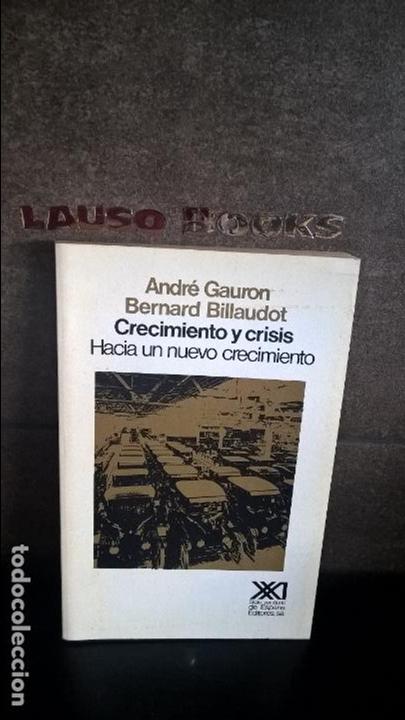 Gebrauchte B&uuml;cher: CRECIMIENTO Y CRISIS: HACIA UN NUEVO CRECIMIENTO. ANDRE GAURON Y BERNARD BILLAUDOT.