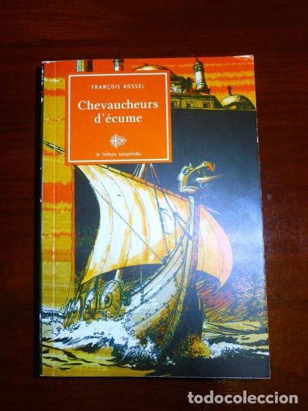 Gebrauchte B&uuml;cher: ROSSEL, Fran&ccedil;ois. Chevaucheurs d'écume