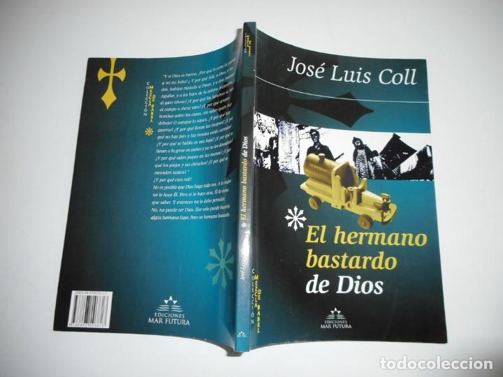 Libros de segunda mano: JOS&Eacute; LUIS COLL. El hermano bastardo de Dios. RM85985. - Foto 1