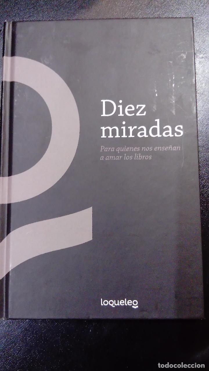 Libros de segunda mano: Diez miradas. para quienes nos ense&ntilde;an a amar los libros