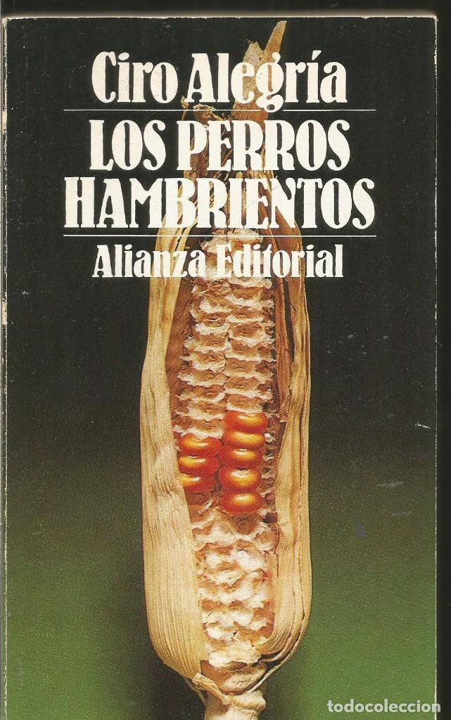 Libros de segunda mano: CIRO ALEGRIA. LOS PERROS HAMBRIENTOS. ALIANZA - Foto 1