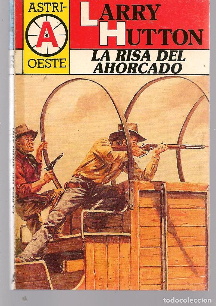 Libros de segunda mano: ASTRI OESTE. N&ordm; 273. LA RISA DEL AHORCADO.  LARRY HUTTON. (P/C28) - Foto 1