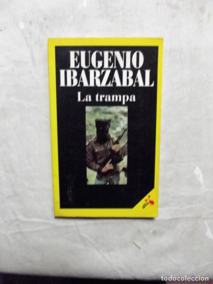 Libros de segunda mano: LA TRAMPA DE EUGENIO IBARZABAL - Foto 1