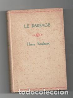 Libros de segunda mano: Le Barrage, Henry Bordeaux - Foto 1
