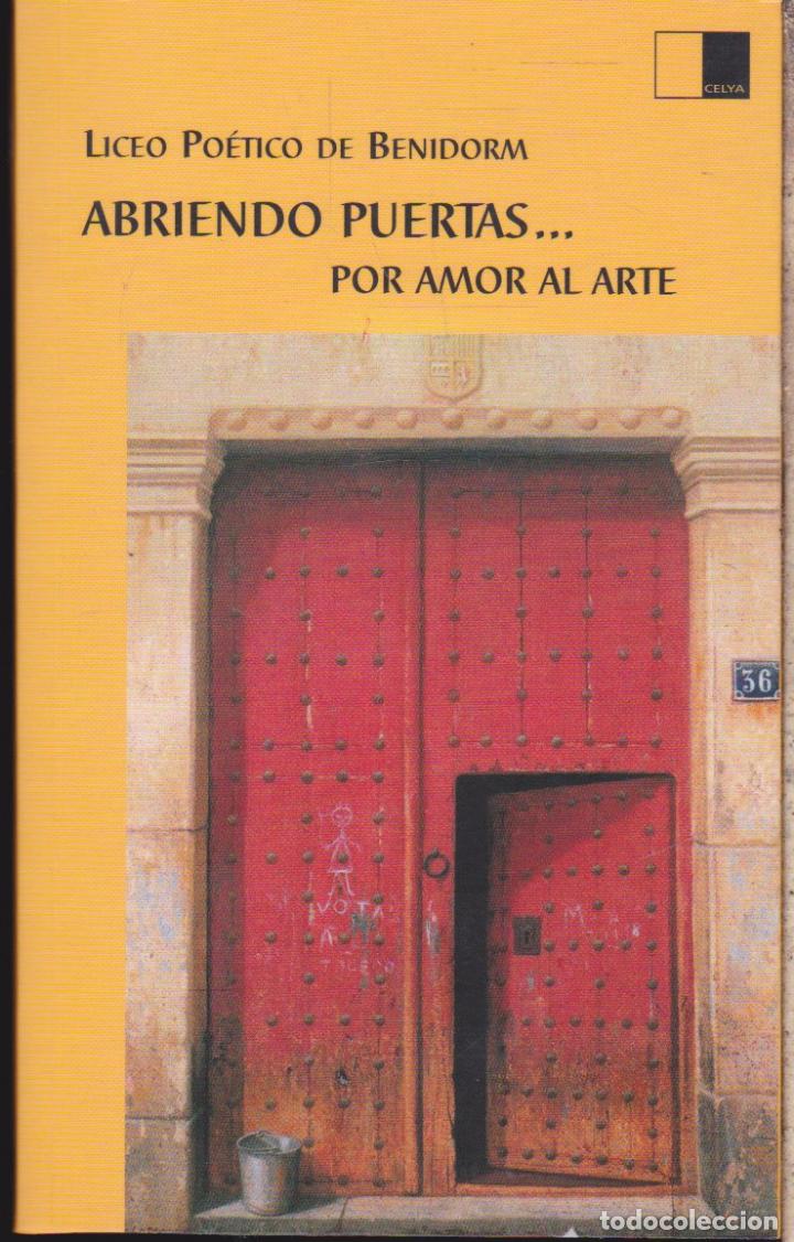 Libros de segunda mano: ABRIENDO PUERTAS POR AMOR AL ARTE  &middot;&middot;&middot;&middot; LICEO PO&Eacute;TICO DE BENIDORM .