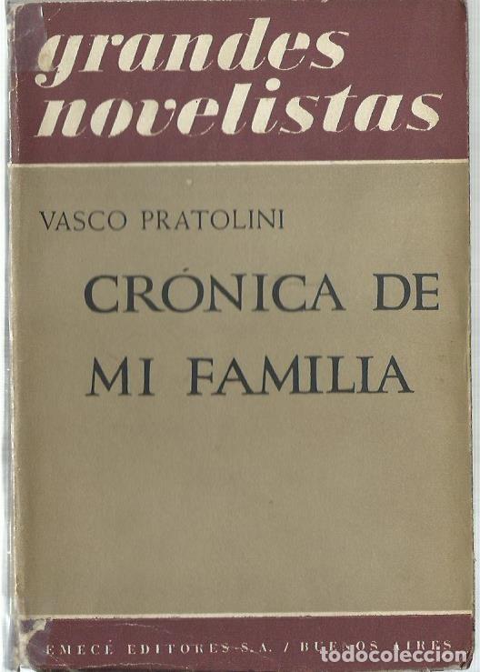 Libros de segunda mano: Vasco PRATOLINI : Cr&oacute;nica de mi familia.  (Emec&eacute; Eds, Buenos Aires, 1953)