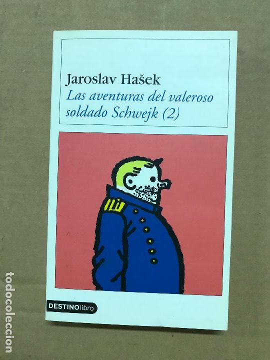 Libros de segunda mano: Las Aventuras Del Valeroso Soldado Schwejk Jaroslav hasek destino libro
