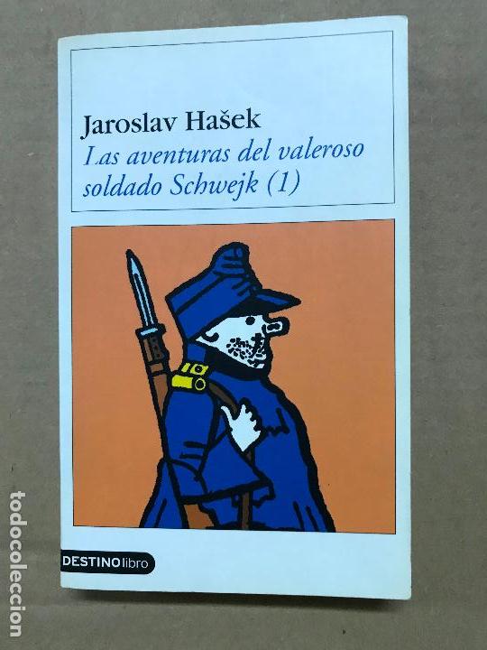 Libros de segunda mano: Las Aventuras Del Valeroso Soldado Schwejk 1 Jaroslav hasek destino libro