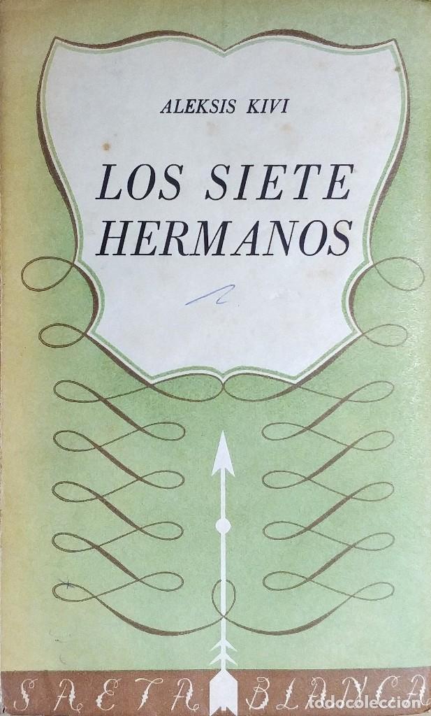 Libros de segunda mano: LOS SIETE HERMANOS / ALEKSIS KIVI . 1&ordf; ED. MADRID : EMPORI&Oacute;N, 1941. (SAETA BLANCA ; 2).