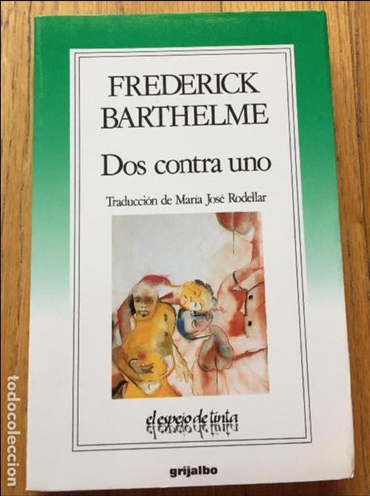 Libros de segunda mano: DOS CONTRA UNO, Frederick Barthelme - Foto 1