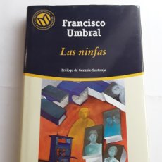 Libros de segunda mano: LAS NINFAS / FRANCISCO UMBRAL / BIBLIOTECA EL MUNDO / 12X21 CMS
