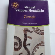 Libros de segunda mano: TATUAJE / MANUEL VÁZQUEZ MONTALBÁN / BIBLIOTECA EL MUNDO / 12X21 CMS