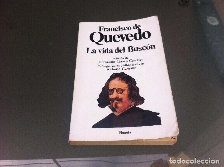 Libros de segunda mano: QUEVEDO. LA VIDA DEL BUSC&Oacute;N. Ed. PLANETA. - Foto 1