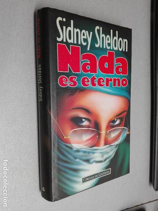 Libros de segunda mano: NADA ES ETERNO / SIDNEY SHELDON / C&Iacute;RCULO DE LECTORES - Foto 1