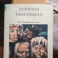 Libros de segunda mano: CUENTOS ESQUIMALES (LOS CUENTOS DEL IGLÚ). Lote 123313523
