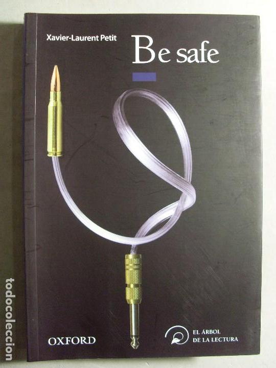 Libros de segunda mano: BE SAFE / Xavier-Laurent Petit / 2011 - Foto 1