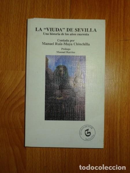 Gebrauchte B&uuml;cher: La 'Viuda' de Sevilla : una historia de los a&ntilde;os cuarenta / contada por Manuel Ruiz-Maya Chinchilla