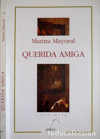 Libros de segunda mano: MAYORAL, Marina.  Querida amiga. 1995. - Foto 1
