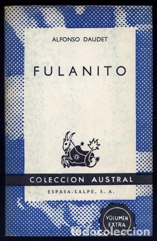 Libros de segunda mano: DAUDET, Alphonse.  Fulanito. 1968 (&lsquo;Austral&rsquo;). - Foto 1