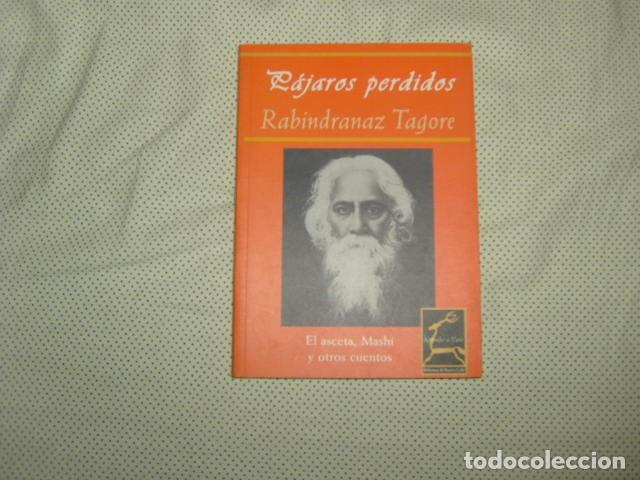 Libros de segunda mano: PAJAROS PERDIDOS . RABINDRANAZ TAGORE - Foto 1
