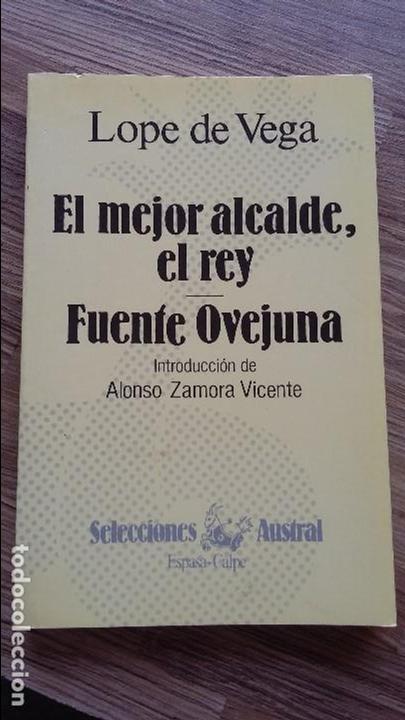 Libros de segunda mano: El mejor alcalde el Rey de Lope de Vega 1987. Selecciones Austral Espasa Calpe