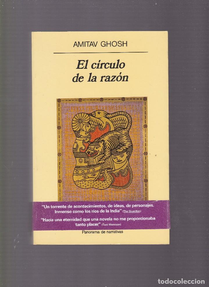 Libros de segunda mano: AMITAV GHOSH - EL CIRCULO DE LA RAZON - ED. ANAGRAMA 1992 - Foto 1