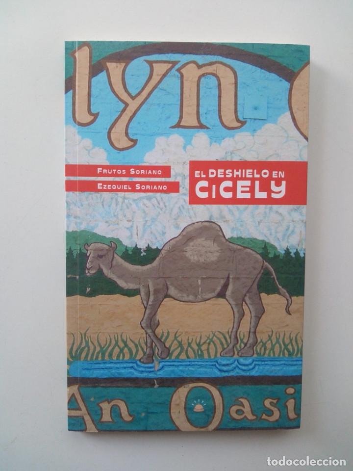Livres d'occasion: EL DESHIELO EN CICELY - FRUTOS SORIANO; EZEQUIEL SORIANO (DEDICADO POR AUTORES)