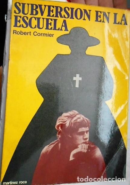 Libros de segunda mano: SUBVERSION EN LA ESCUELA. ROBERT CORMIER - Foto 1