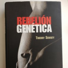 Libros de segunda mano: REBELIÓN GENÉTICA / THIERRY SERFATY / CÍRCULO DE LECTORES
