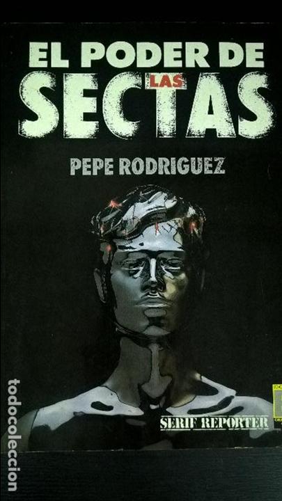Libros de segunda mano: EL PODER DE LAS SECTAS. PEPE RODRIGUEZ. - Foto 1