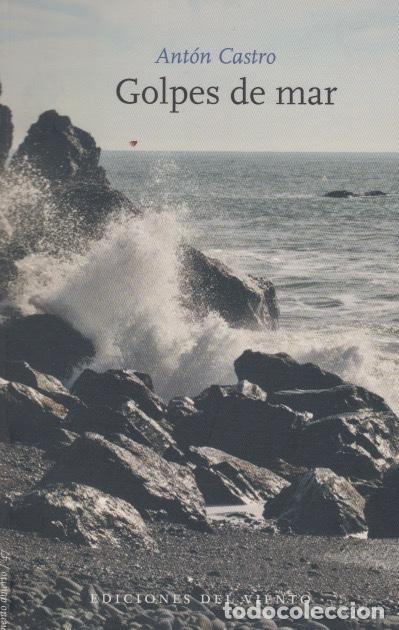 Libros de segunda mano: GOLPES DE MAR. ANT&Oacute;N CASTRO - Foto 1