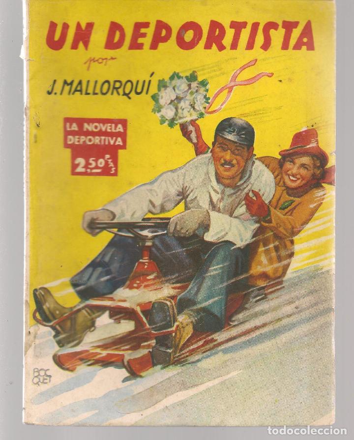 Libri di seconda mano: LA NOVELA DEPORTIVA. N&ordm; 4. UN DEPORTISTA. J. MALLORQU&Iacute;. MOLINO.(P/C29)