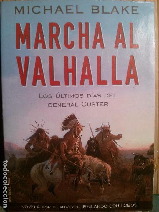 Libros de segunda mano: Marcha al Valhalla, Michael Blake, Ed. Martinez Roca - Foto 1