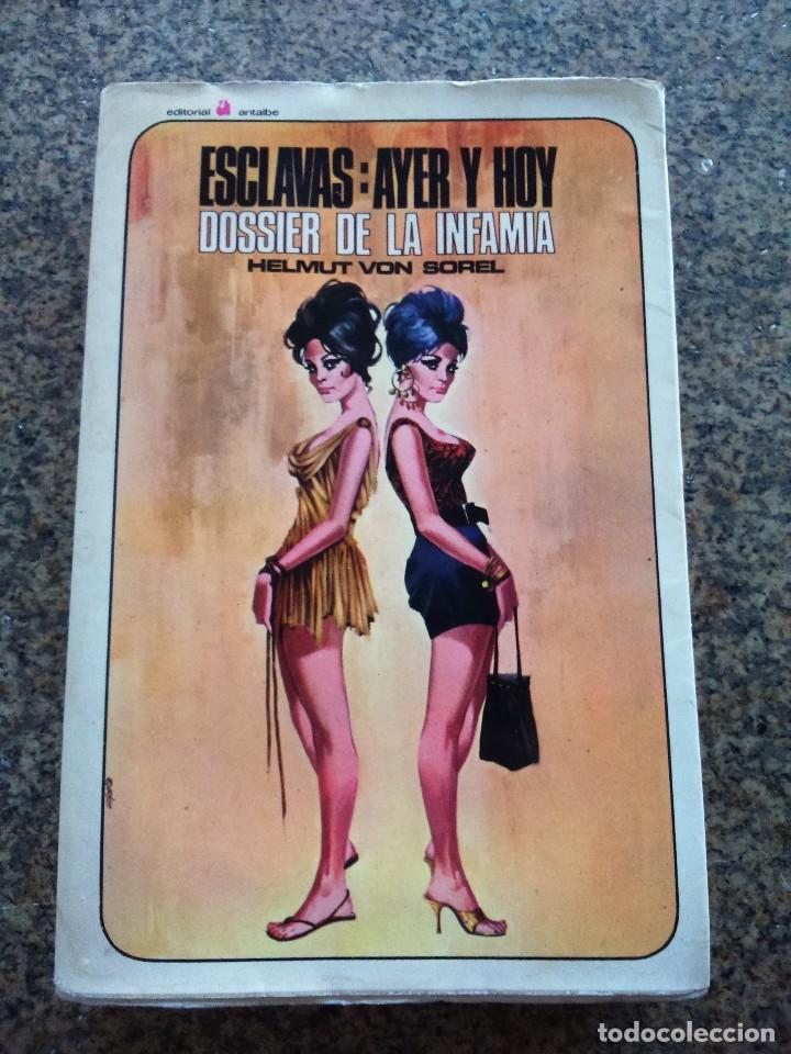 Livres d'occasion: ESCLAVAS : AYER Y HOY -- DOSSIER DE LA INFAMIA -- HELMUT VON SOREL -- 1970 --