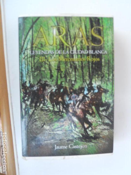 Second hand books: ARAS LEYENDAS DE LA CIUDAD BLANCA.  III - LOS MERCENARIOS ROJOS - JAUME CASTEJON 2012.