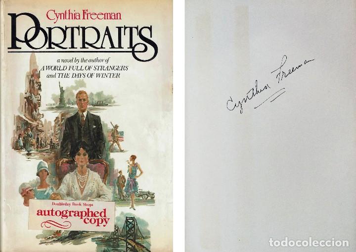 Second hand books: PORTRAITS / A NOVEL BY CYNTHIA FREEMAN. 1&ordf; ED. CON FIRMA AUT&Oacute;GRAFA DE LA AUTORA