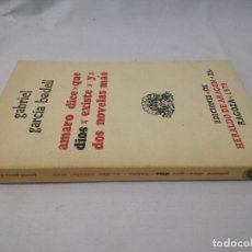 Libri di seconda mano: AMARO DICE QUE DIOS EXISTE Y DOS NOVELAS MAS-GARCÍA BADELL,GABRIEL-. Lote 127934311